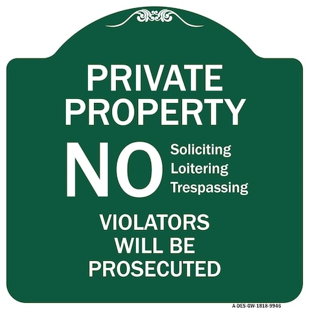 Signmission No Soliciting Loitering Trespassing. Violators Will Be Prosecuted Aluminum Sign, 18" H, GW-1818-9946 A-DES-GW-1818-9946